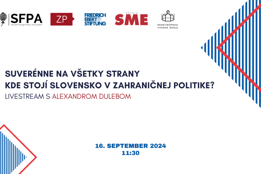 Suverénne na všetky strany – kde stojí Slovensko v zahraničnej politike?